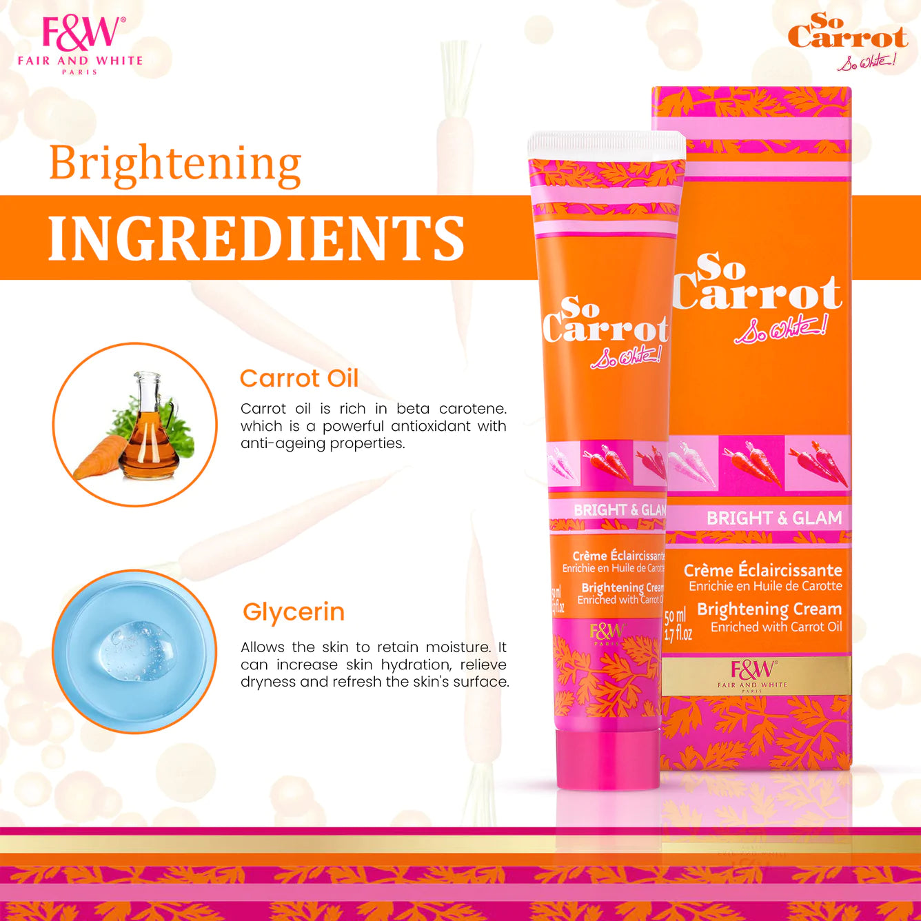 Fair & White So Carrot Brightening Cream 50ml / 1.7 fl. oz Fair and White So Carrot